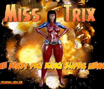 Miss Trix - The First Pig King Super Hero